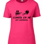 Confia en mi soy Jardinera